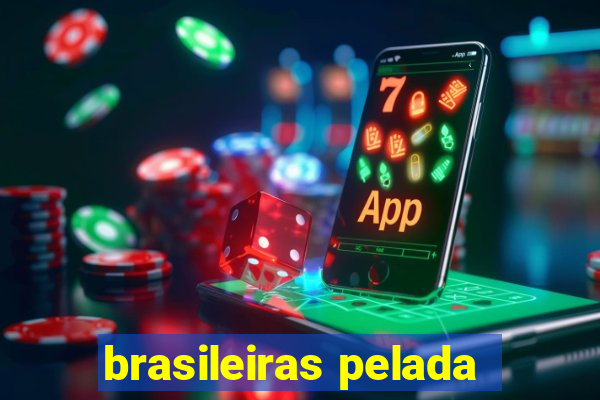 brasileiras pelada